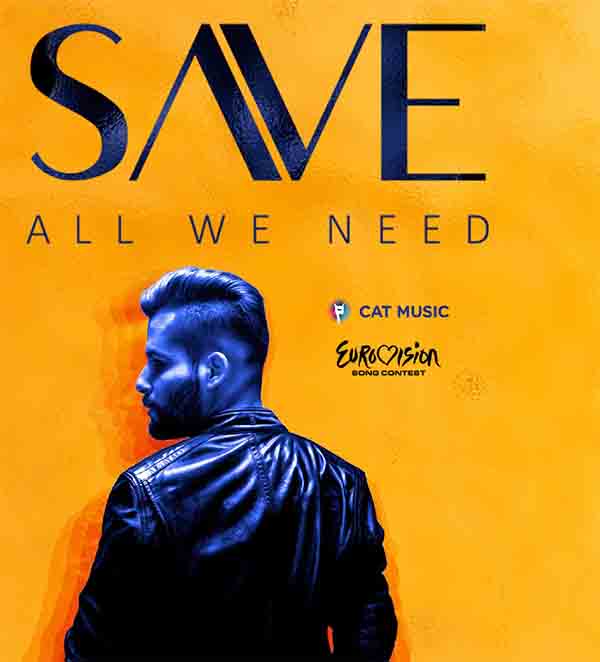 SAVE lansează „All We Need“, piesă calificată în Selecţia Naţională ...
